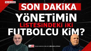 🔴🔵KARADENİZ FIRTINASI |TRABZONSPOR'UN LİSTESİNDEKİ İKİ İSİM KİM?  | 22