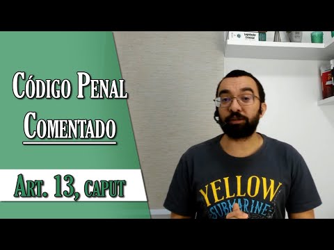 Annotated Penal Code - Art. 13, caput