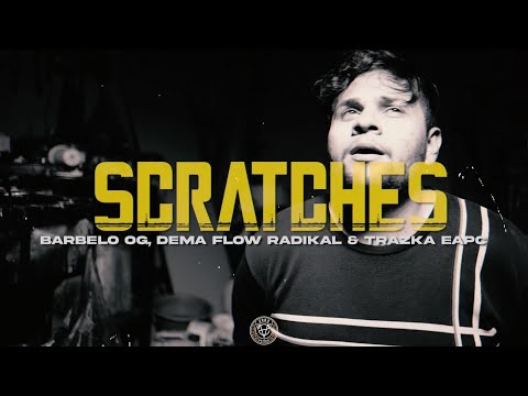 SCRATCHES - Barbelo OG Ft Dema Flow Radical x Traska E.A.P.C