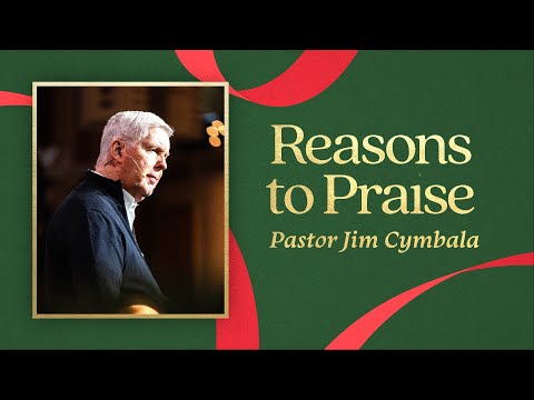 Reasons to Praise | Pastor Jim Cymbala | Sunday Service | The Brooklyn Tabernacle