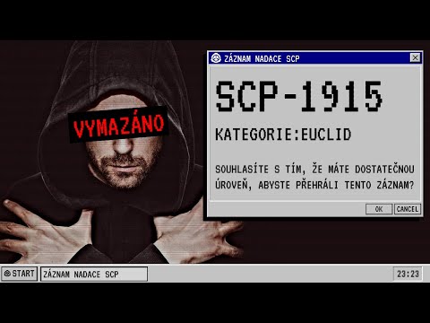 SCP-1915 ⋮ Moje vlastní realita ⋮ EUCLID 🟠 [ SCP CZ ]