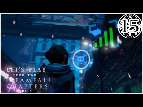 Let's Play Dreamfall Chapters - Part 15 - Downloading...