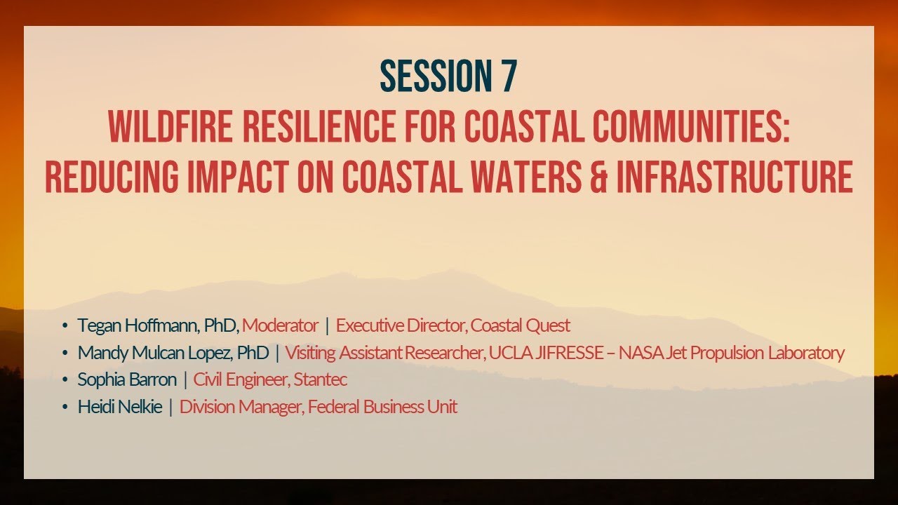 CAWFC Day 2 Session 7: Wildfire Resilience for Coastal Communities