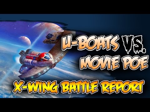 U-Boats Vs Movie Poe X-Wing Battle Report Scum Rebels
