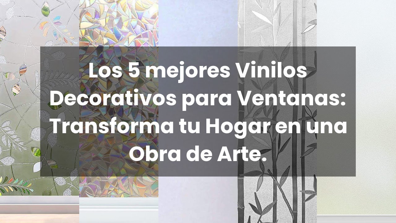 Watch Los 5 mejores Vinilos Decorativos para Ventanas: Transforma tu Hogar en una Obra de Arte. Now Los 5 mejores Vinilos Decorativos para Ventanas: Transforma tu Hogar en una Obra de Arte.