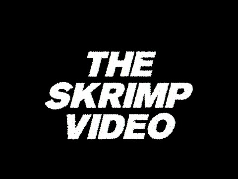 The Skrimp Video (Full Length)