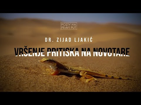 VRŠENJE PRITISKA NA NOVOTARE - dr. Zijad Ljakić ᴴᴰ┇Poziv na pravi put