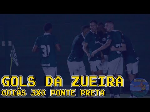 GOLS DA ZUEIRA - Goiás 3x0 Ponte Preta