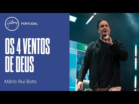 Os 4 Ventos de Deus | Mário Rui Boto | Hillsong Portugal
