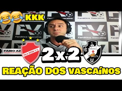 REAÇÃO DOS TORCEDORES DO VASCO - VILA NOVA 2 X 2 VASCO (REACT FANÁTICO VASCAÍNO)