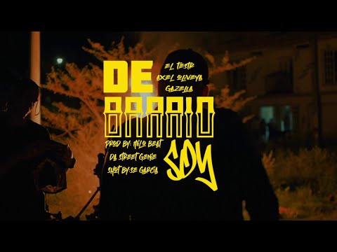 De Barrio Soy - El Testr x Axel Oliveya, GazelaThebloodG | Prod. Milo Beat x Da Street Genie