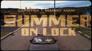SUMMER ON LOCK - Capstan X Manny Mani