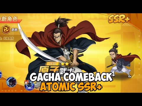 GACHA COMEBACK ATOMIC SAMURAI SSR+ SERVER INDUK | One Punch Man: The Strongest Simplified