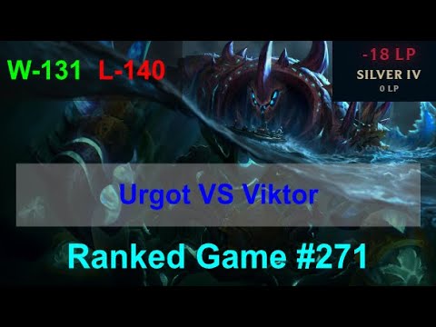 Ranked Game #271  /  Urgot VS Viktor Top
