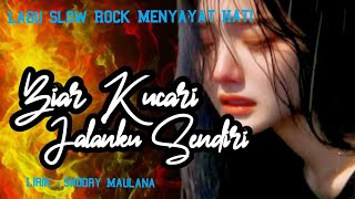 Download lagu BIAR KUCARI JALANKU SENDIRI -LAGU SEDIH MENYAYAT HATI@SodriMaulana-o7o  mp3
