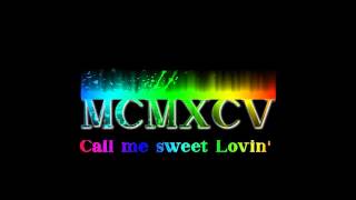 Sigala Vs. Eric Prydz - Call Me, Sweet Lovin&#39;! (MCMXCV Mashup)