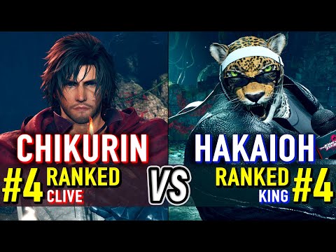T8 🔥 CHIKURIN (#4 Ranked Clive) vs HAKAIOH (#4 Ranked King) 🔥 Tekken 8 High Level Gameplay