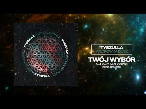 tyszulla ft. GMZ & MIŁOSZ'93 - TWÓJ WYBÓR (prod. melonik)
