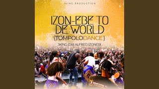 Download lagu TOMPOLO DANCE (IZON-EBE TO THE WORLD) mp3