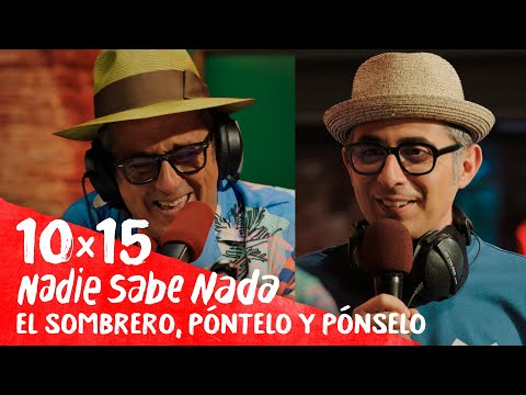 NADIE SABE NADA 10x15 | El sombrero, póntelo y pónselo (HBO Max 27)