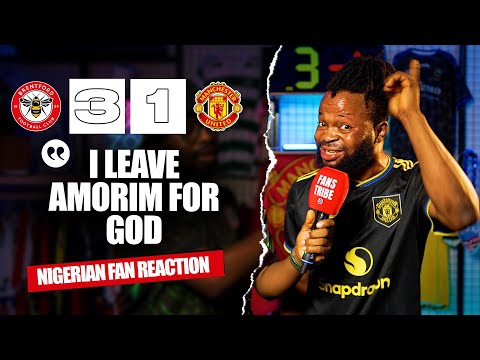 BRENTFORD 3-1 MANCHESTER UNITED ( Festus - NIGERIAN FAN REACTION) - Premier League 25/26