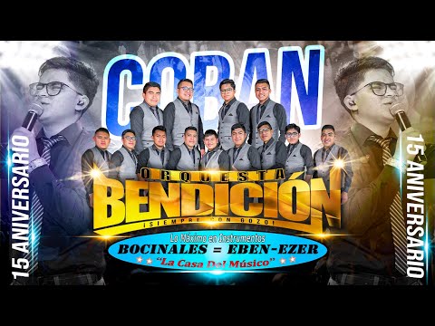 Como Podre Pagarte Señor - Orquesta Bendicion | COBAN 2022 | 15 Aniversario BOCINALES EBEN EZER