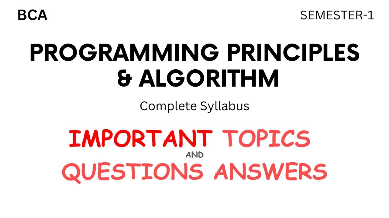 Important Topics & QnA: Programming Principles and Algorithm | BCA 1st Semester MGKVP