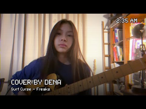 Freaks - Surf Curse  | Cover by Dena