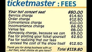 Ticketmaster! Why are their fees so high and why are they the only choice?