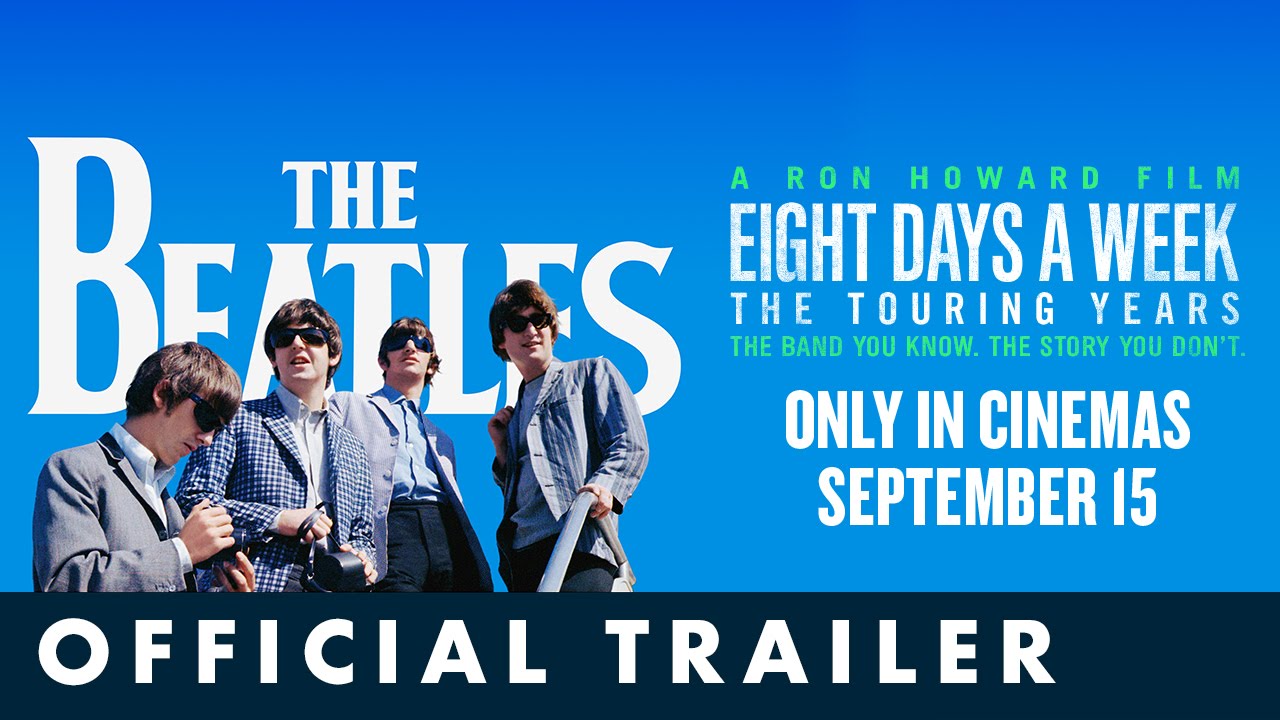 THE BEATLES: EIGHT DAYS A WEEK â€“ THE TOURING YEARS. Official UK Trailer - YouTube