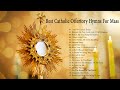 Best Catholic Offertory Hymns for Mass