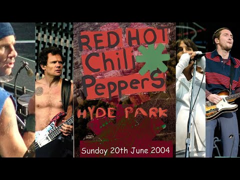 Red Hot Chili Peppers - Hyde Park #2 2004 [20.06.04] (Fullest Show SBD/AMT Multicam)