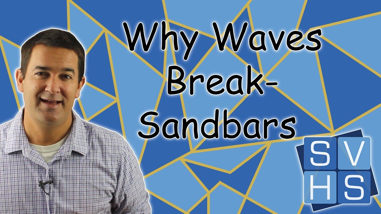 Why Waves Break - Sandbars