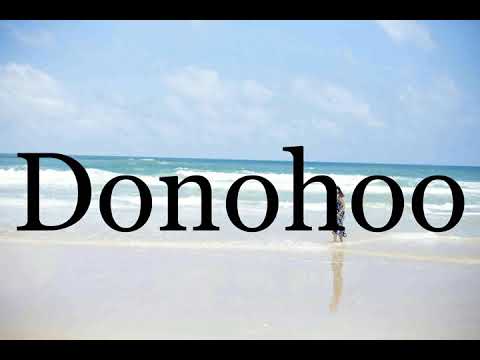 How To Pronounce Donohoo🌈🌈🌈🌈🌈🌈Pronunciation Of Donohoo