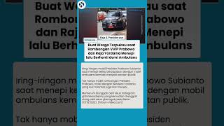 Detik-detik Rombongan Prabowo dan Raja Yordania Menepi dan Berhenti untuk Beri Jalan Ambulans