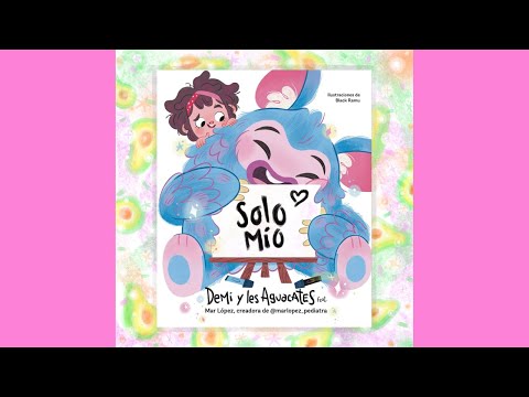 SÓLO MÍO - Demi y les aguacates ft. Mar López - Una canción para prevenir el abuso sexual infantil