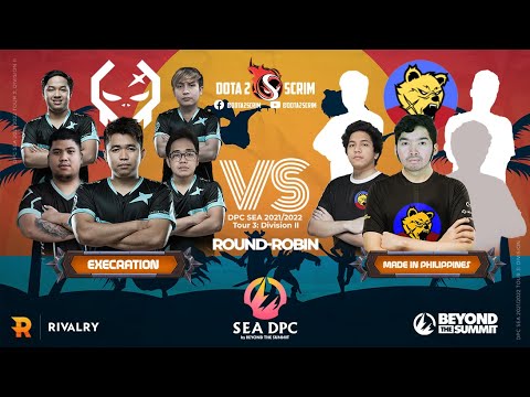 Execration vs Made in Philippines - DPC SEA 2021/22 Tour 3: Division II - Round-Robin - BO3
