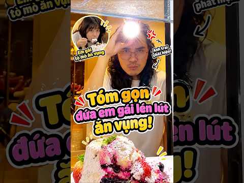 Tóm gọn đứa em gái đang ăn vụng #reviewvui #diy