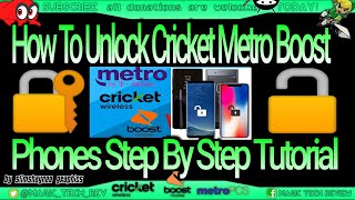 How To Unlock Cricket wireless Metro by tmobile Boost mobile phone Free Step By Step Tutorial!