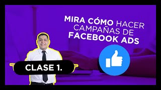 🔥CURSO práctico  y GRATIS de FACEBOOK ADS  🔥[CURSO COMPLETO PART.1]