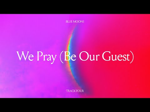Video thumbnail for We Pray (Be Our Guest)