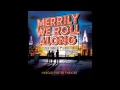 Rich and Happy  - Merrily We Roll Along