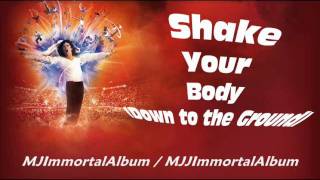 05 Shake Your Body (Down to the Ground) (Immortal Version) - Michael Jackson - Immortal
