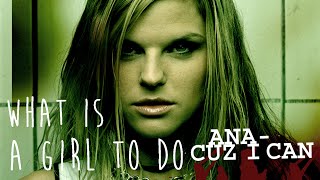Ana Johnsson - What Is A Girl To Do