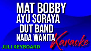 Download lagu MAT BOBBY - Ayu Soraya | karaoke nada wanita | dutband mp3