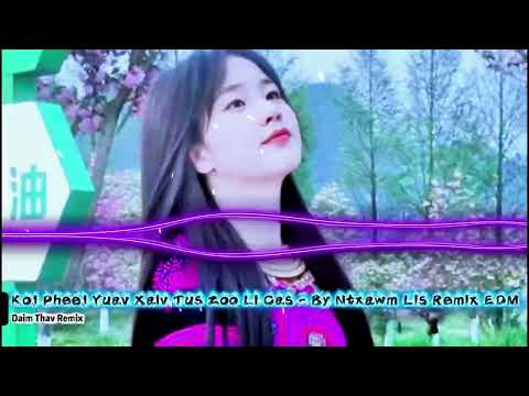 Koj Pheej Yuav Xaiv Tus Zoo Li Cas   By Ntxawm Lis #remix #edm #top3