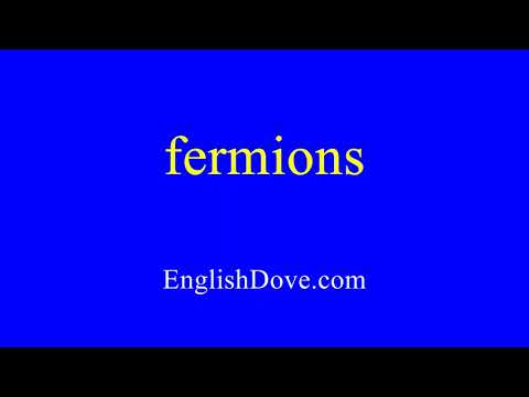 How to pronounce fermions in American English