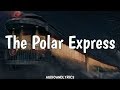 Tom Hanks The Polar Express Lyrics