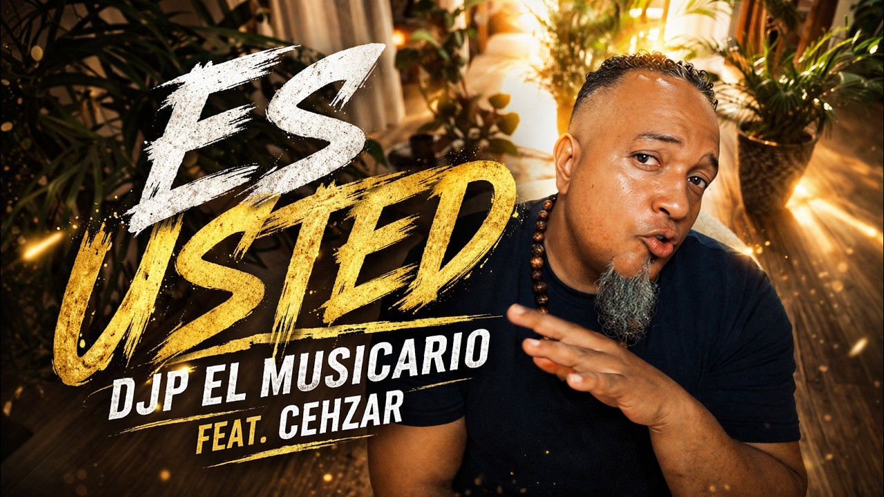 DjP feat. Cehzar - Es Usted (Video Oficial) 2026