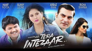 HANIF NOYDA |SUNNY LEONE  |ARBAZKHAN |RICHA SHARMA |TERA INTEZAAR |